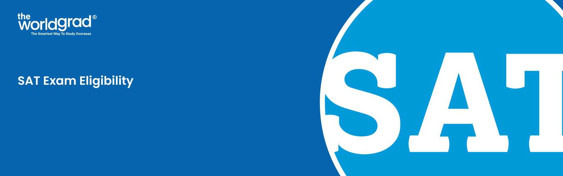 SAT Exam Eligibility: Know Age Limit, Qualifications, Requirements