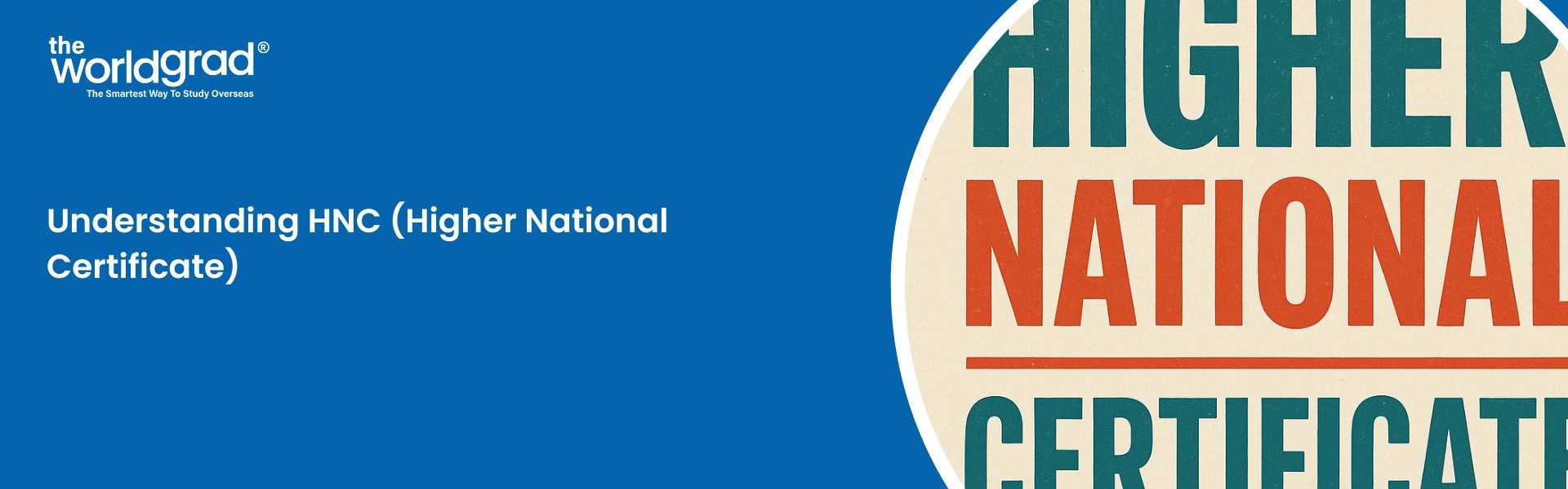 Understanding HNC (Higher National Certificate): Benefits, Entry Requirements, HNC vs HND & More