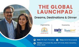 The Global Launchpad – Dreams, Destinations & Dinner