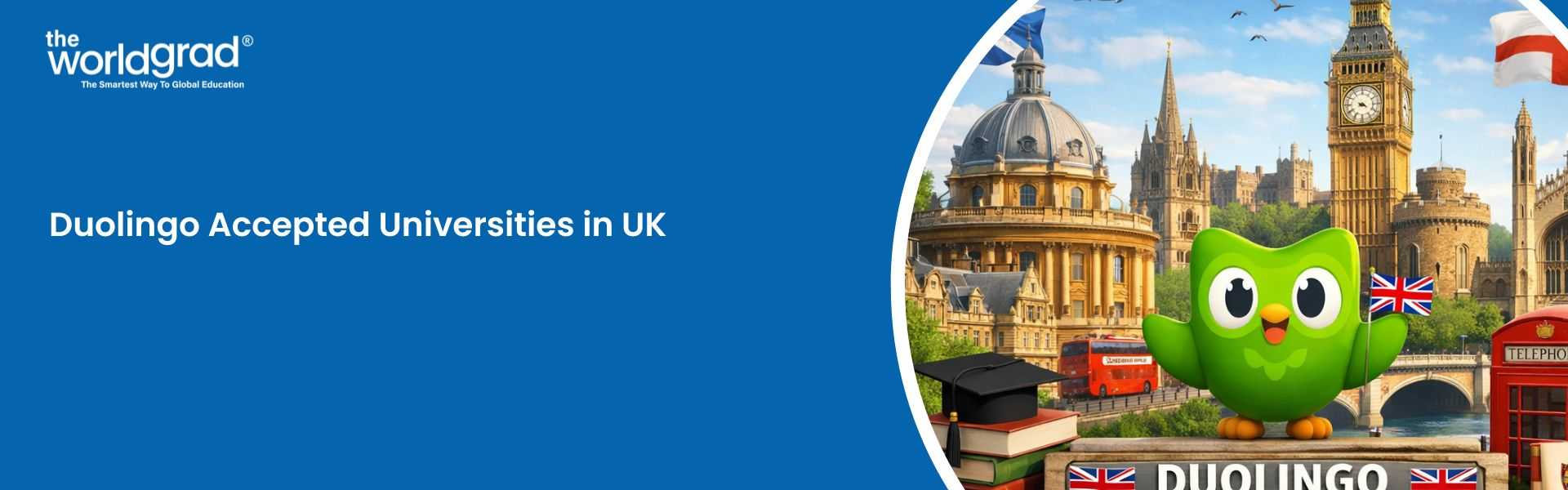 Top Duolingo Accepted Universities in UK for Bachelor’s and Master’s