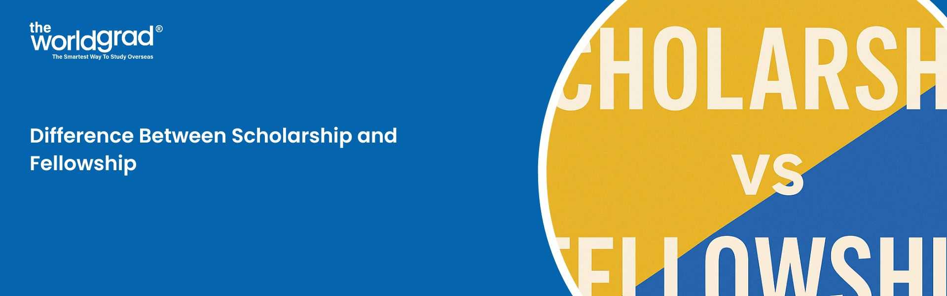 Difference Between Scholarship and Fellowship