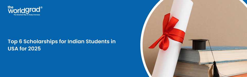 Top Scholarships for Indian Students in USA: 2025 Edition