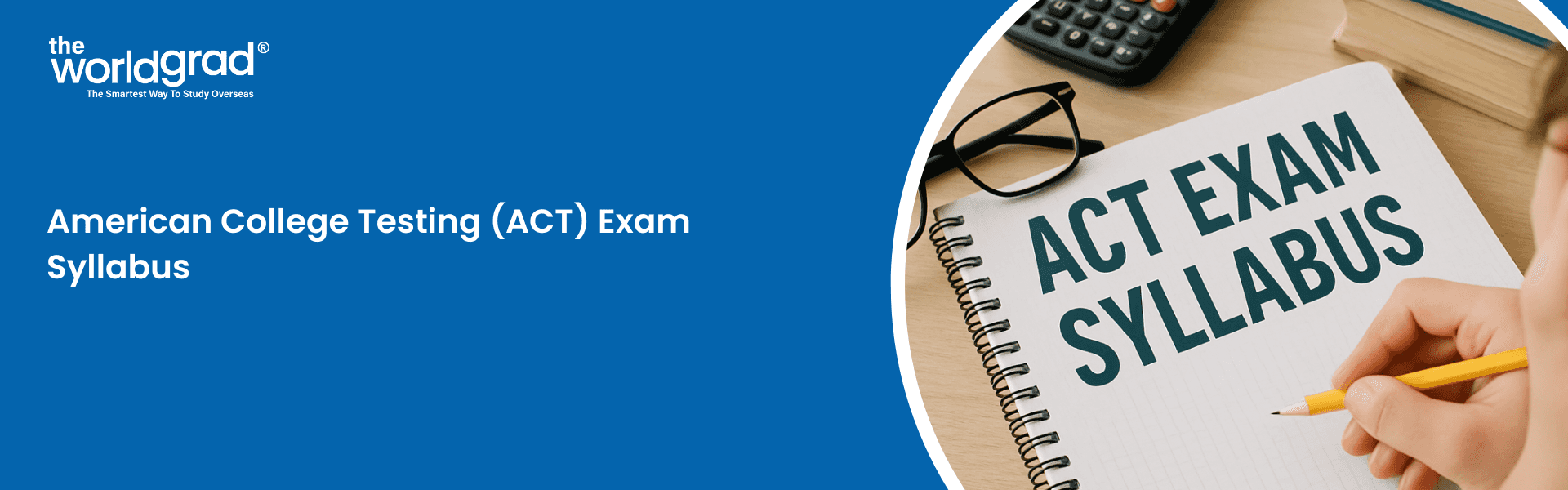 ACT Exam Syllabus 2025: Know Subject-Wise Syllabus & Test Topics